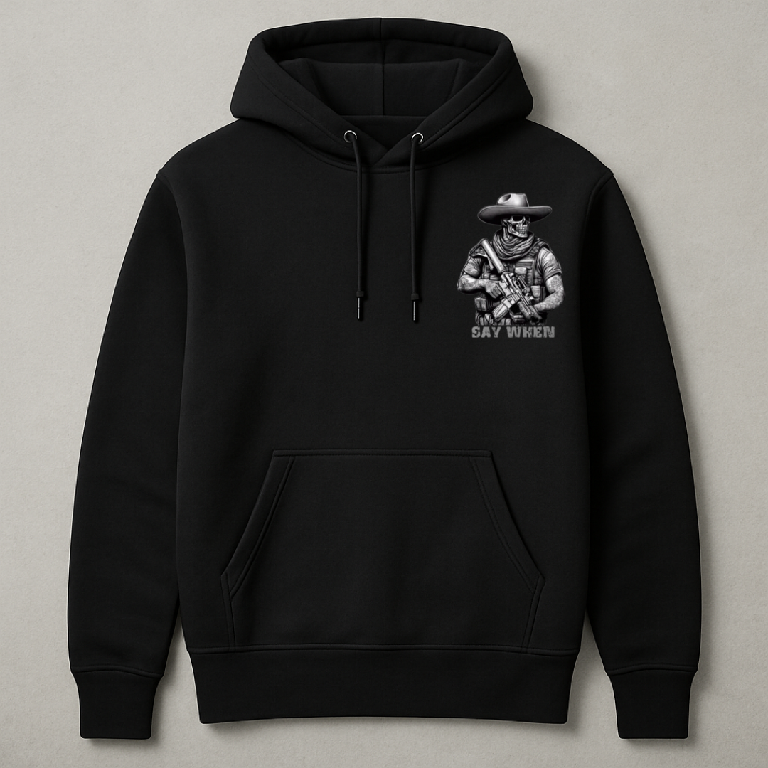 SAY WHEN HOODIE/ PULLOVER